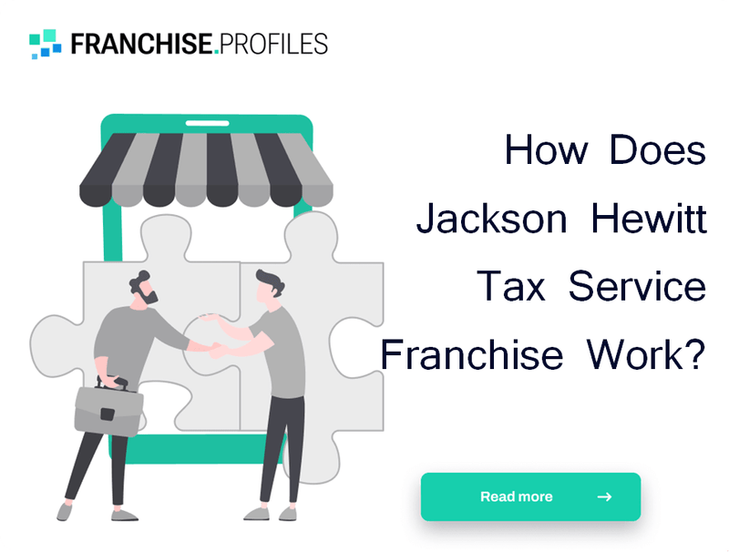 How Does Jackson Hewitt Tax Service Franchise Work?