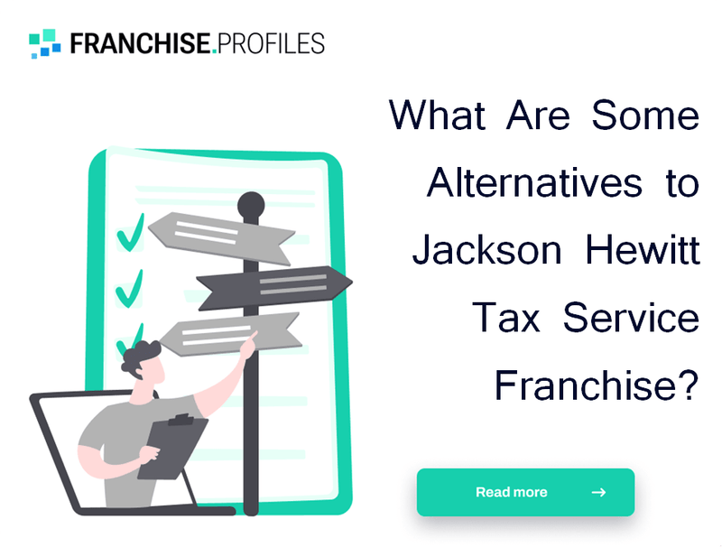 What Are Some Alternatives to Jackson Hewitt Tax Service Franchise?