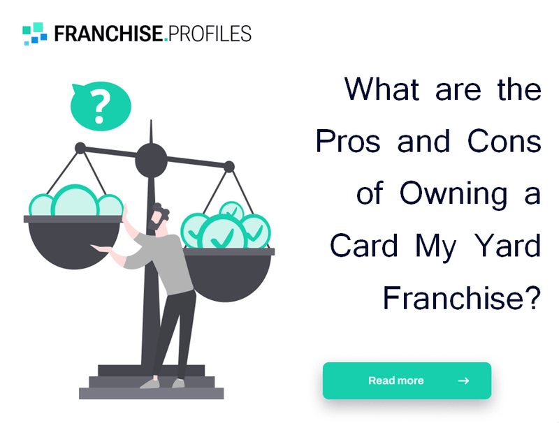 What are the Pros and Cons of Owning a Card My Yard Franchise?