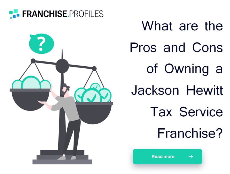 What are the Pros and Cons of Owning a Jackson Hewitt Tax Service Franchise?