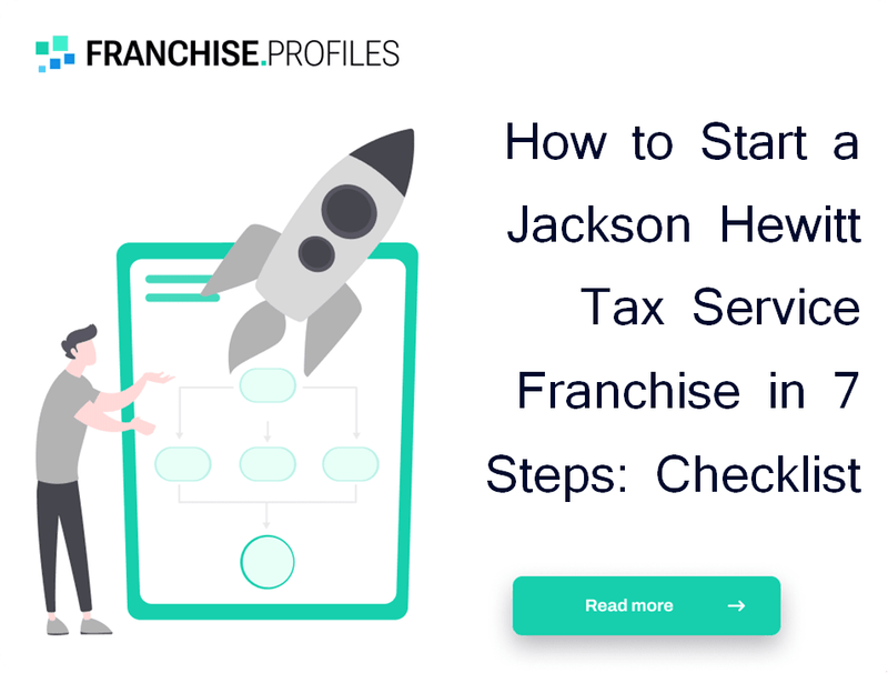 How to Start a Jackson Hewitt Tax Service Franchise in 7 Steps: Checklist