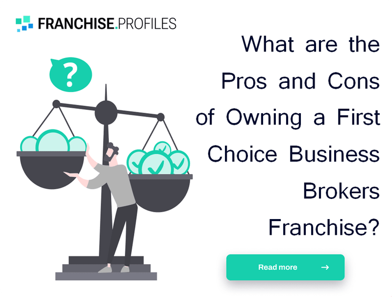 What are the Pros and Cons of Owning a First Choice Business Brokers Franchise?