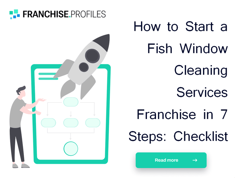 How to Start a Fish Window Cleaning Services Franchise in 7 Steps: Checklist