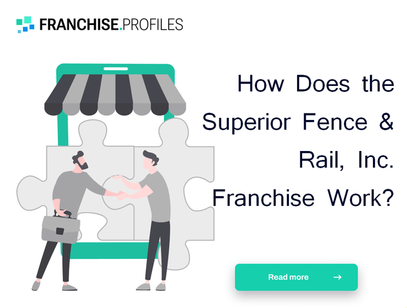 How Does the Superior Fence & Rail, Inc. Franchise Work?