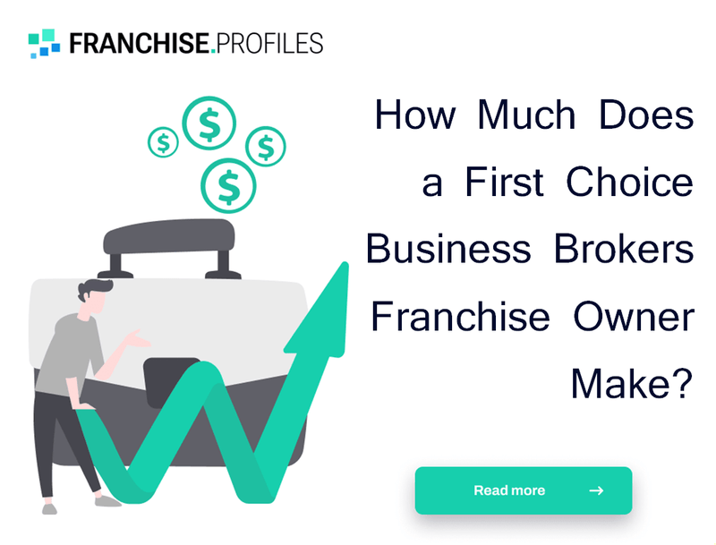 How Much Does a First Choice Business Brokers Franchise Owner Make?