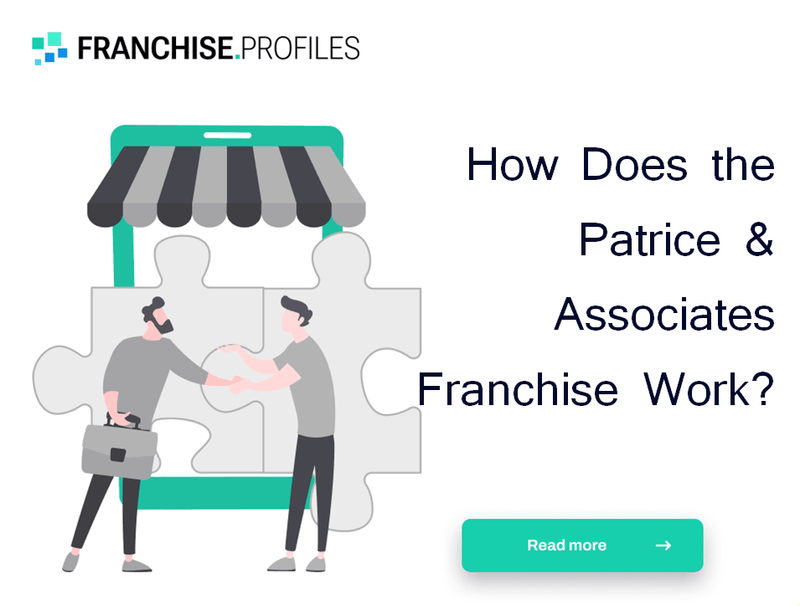 How Does the Patrice & Associates Franchise Work?