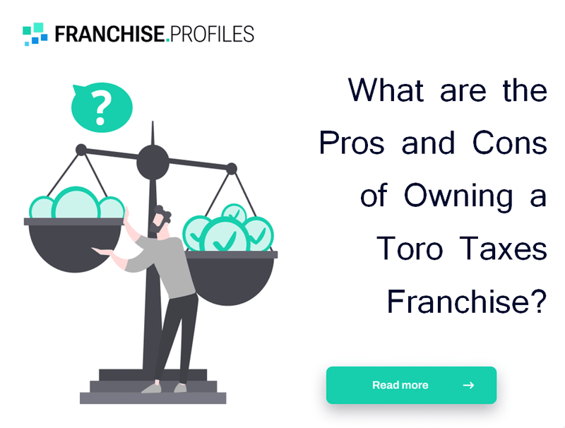 What are the Pros and Cons of Owning a Toro Taxes Franchise?