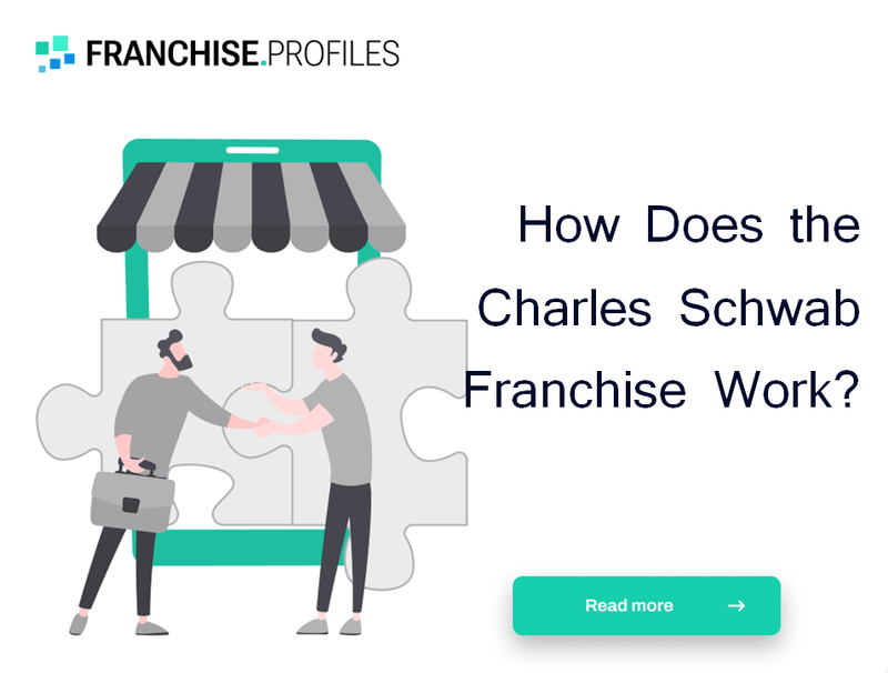 How Does the Charles Schwab Franchise Work?